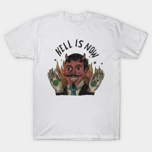 Hell is Now T-Shirt